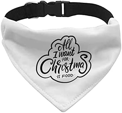 GENERIC All I Want For Christmas Is Food Pet Bandana Collar - Funny Design Scarf Collar - Cool Dog Bandana - L