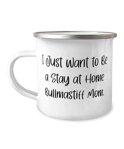 GENERIC I Just Want To Be A Stay At. Bullmastiff Dog 12oz Camper Mug, Motivational Bullmastiff Dog Gifts, For Pet Lovers From Friends, New Dog, Puppy, Dog Toys, Dog Treats, Dog Food