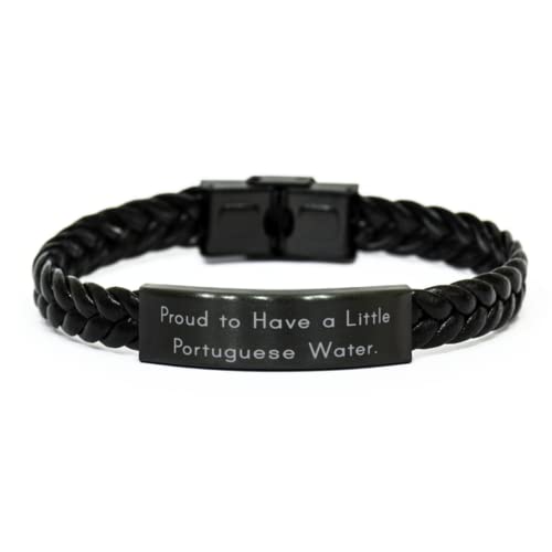  Proud To Have A Little. Braided Leather Bracelet, Portuguese Water Dog Engraved Bracelet, For Portuguese Water Dog, Dog Toys, Dog Treats, Dog Food, Dog Beds, Dog Collars, Dog Leashes