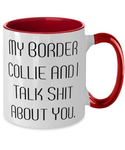 GENERIC Inspirational Border Collie Dog Two Tone 11oz Mug, My Border Collie And I Talk Shit, Funny Gifts For Dog Lovers, Holiday Gifts, Pet Toys, Pet Treats, Pet Food, Pet Supplies, Pet Products