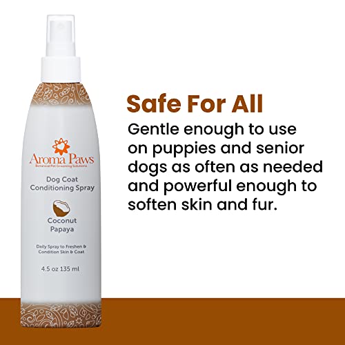  Aroma Paws Dog Coat Conditioning Spray - Pet-Friendly Detangler Spray With Natural Essential Oils For Dogs - Daily Dog Spray To Eliminate Odors And Knots - Coconut Papaya 4.5 Oz