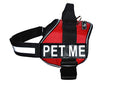  PET ME Nylon Dog Vest Harness. Purchase Comes With 2 Reflective Removable PET ME Pathces. Please Measure Your Dog Before Ordering