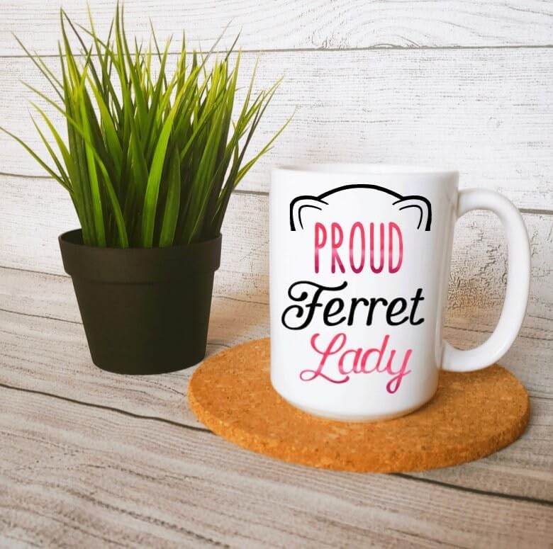 GENERIC Proud Ferret Lady Mug Ferret Lady Gift Ferret Mom Gift Ferret Lover Gift